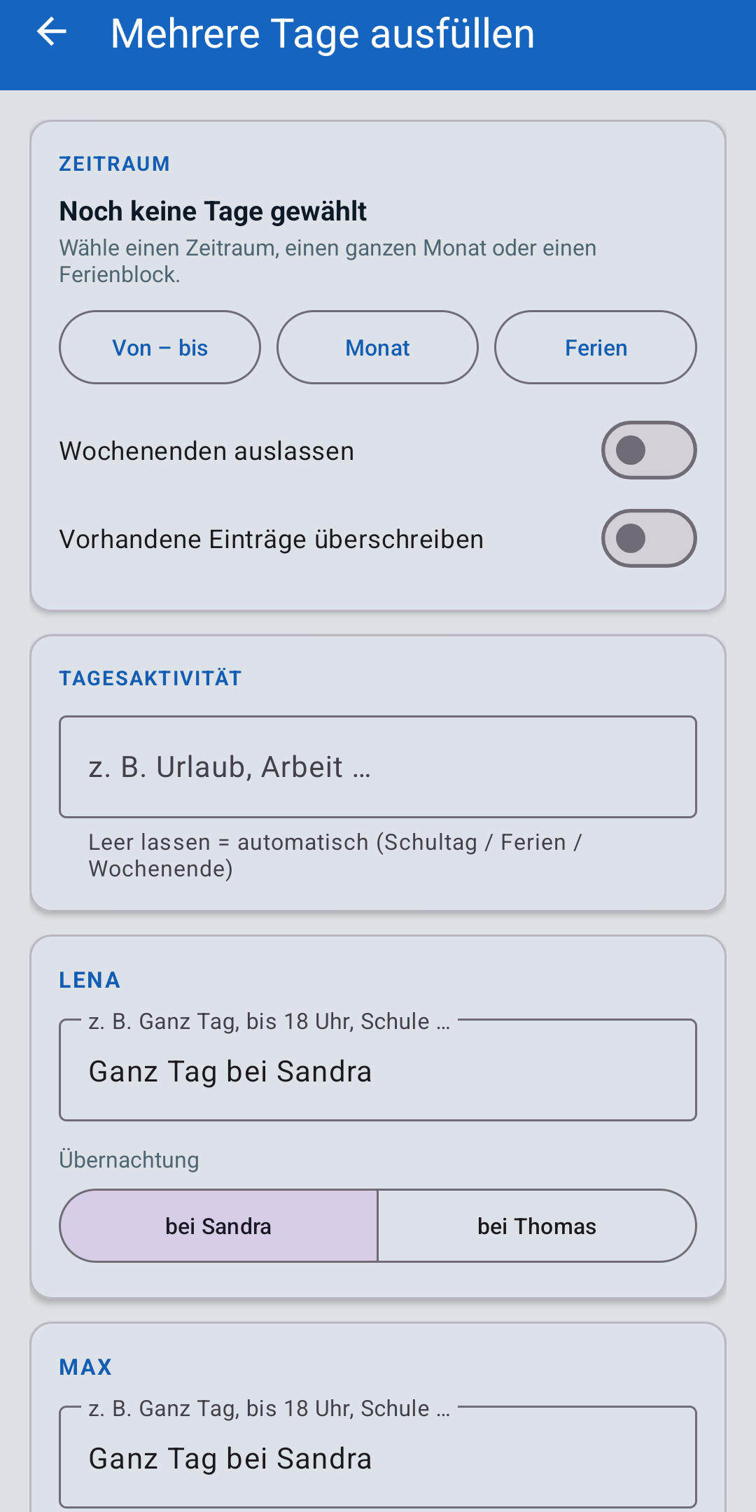 Mehrere Tage ausfüllen